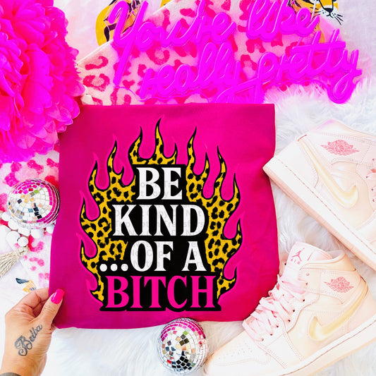 Be Kind…Of A Bitch DTF Transfer