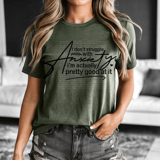 I Don’t Struggle With Anxiety DTF Transfer