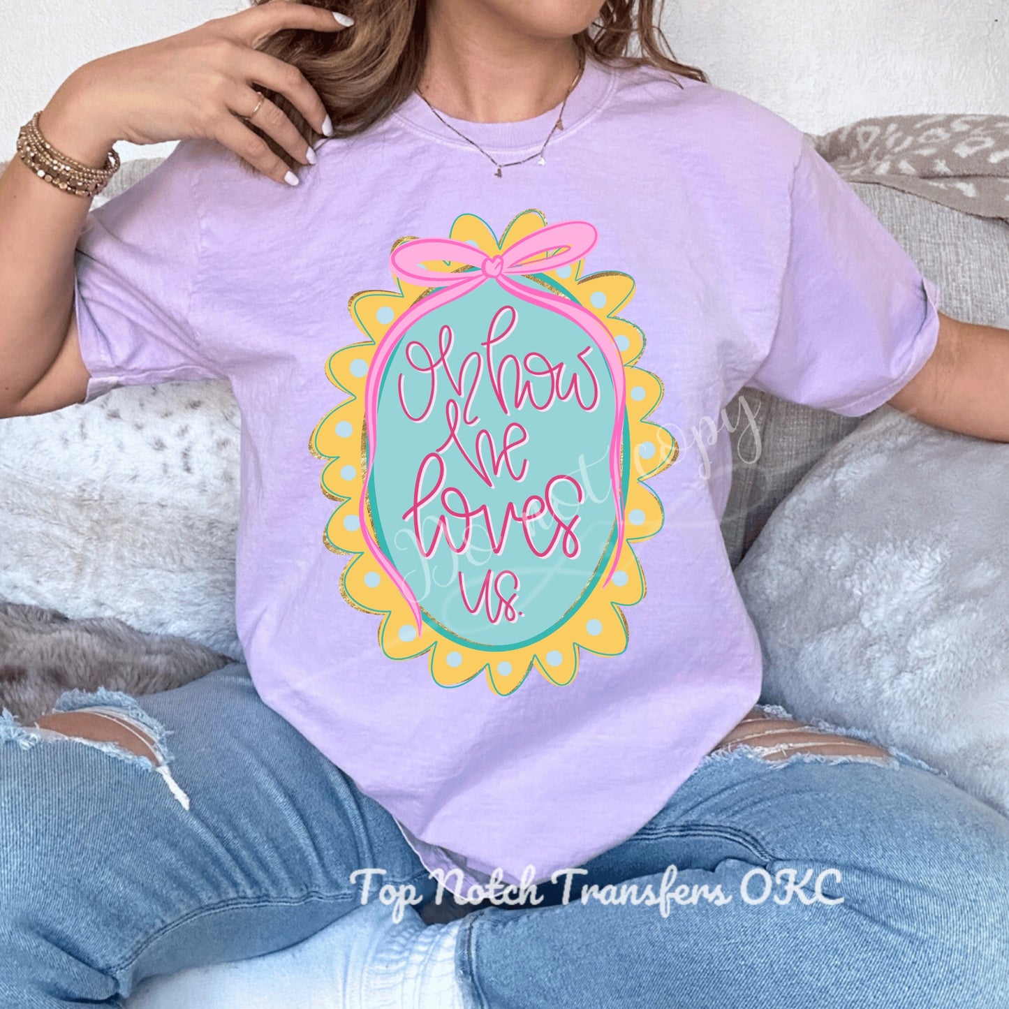 Oh How He Loves Us DTF Transfer