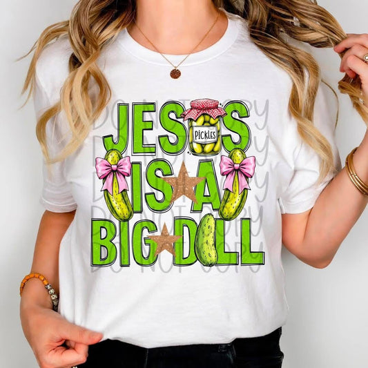 Jesus Is A Big Dill DTF Transfer