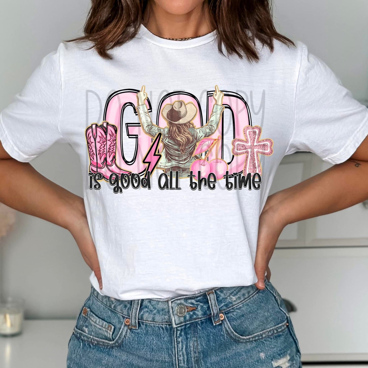 God Is Good All The Time DTF Transfer