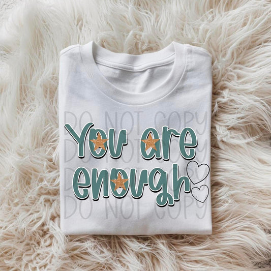 You Are Enough DTF Transfer