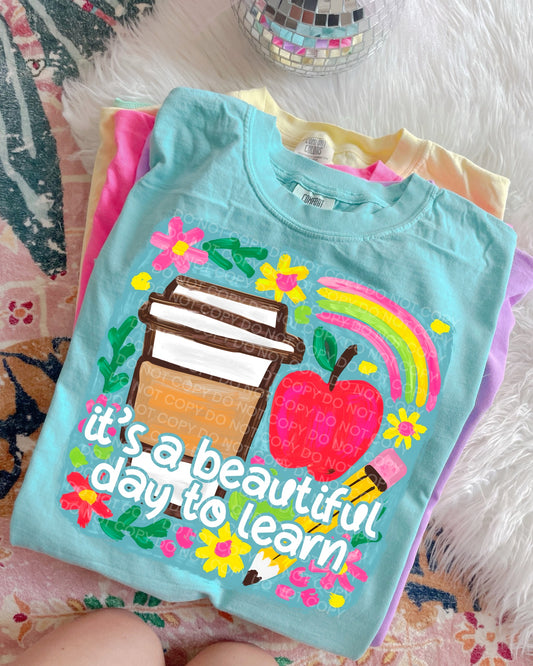 It's A beautiful Day To learn - DTF Transfer