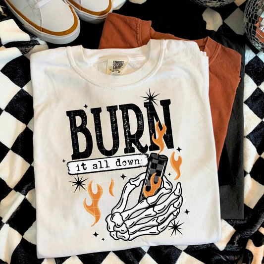 Burn It All Down / Black DTF Transfer