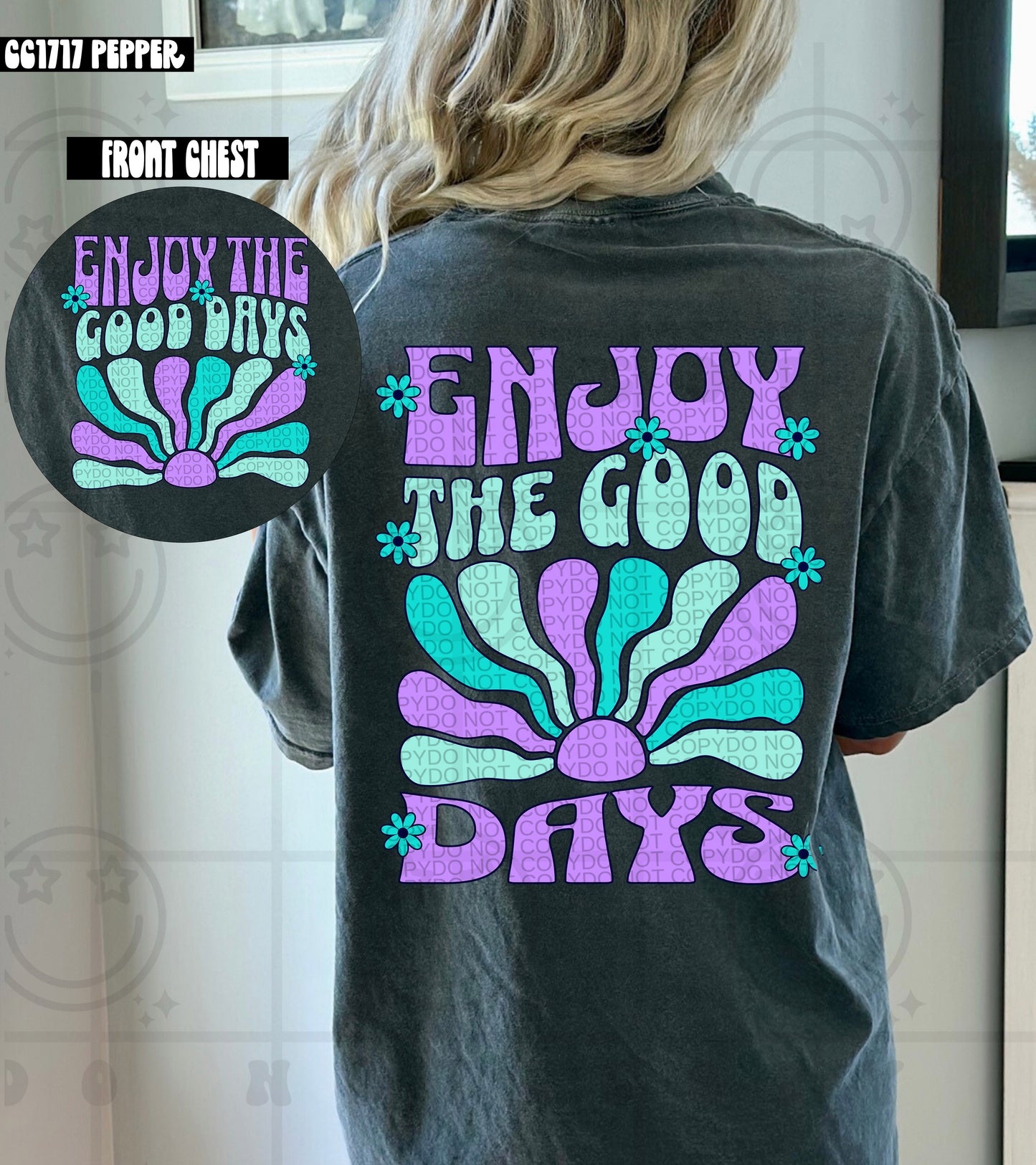 Enjoy The Good Days DTF Transfer