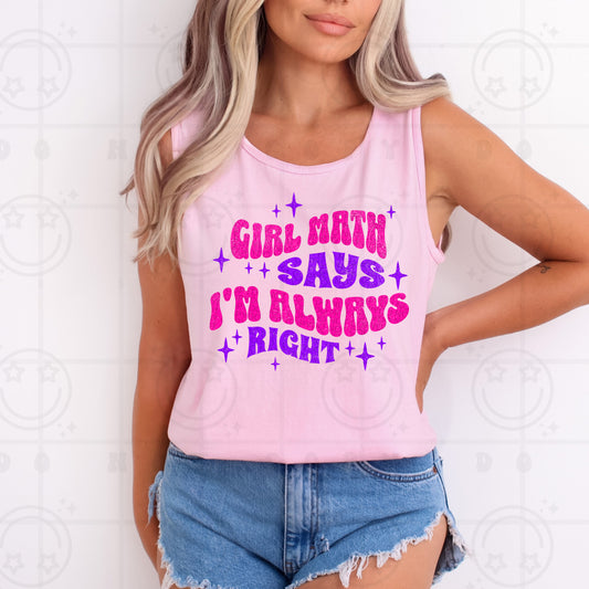 Girl Math Says I'm Always Right DTF Transfer