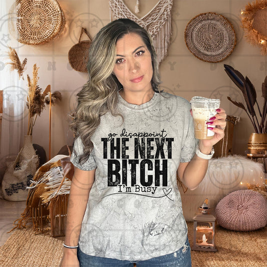 Go Disappoint the Next Bitch DTF Transfer