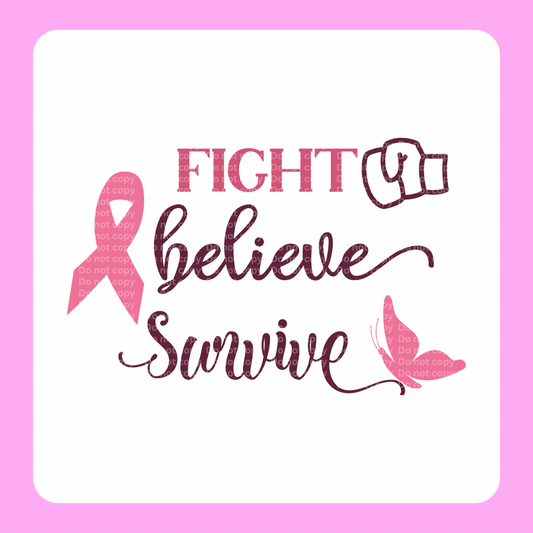 Fight, Believe, Survive DTF Transfer