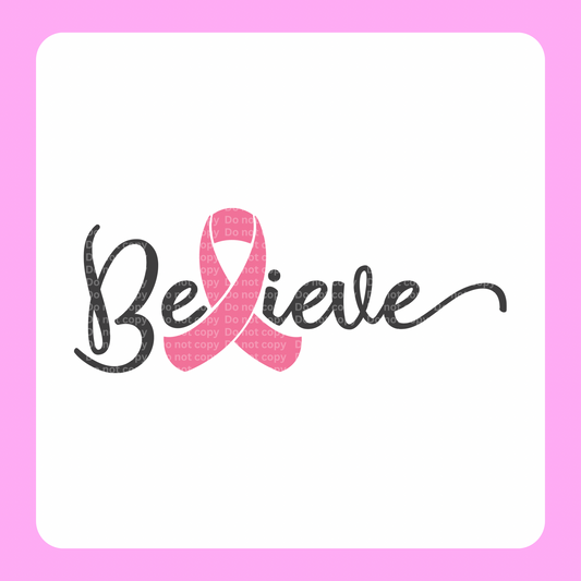 Believe Pink Ribbon DTF Transfer