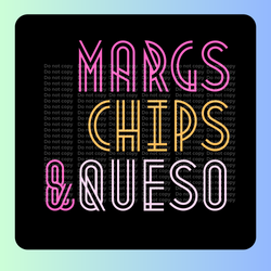 Margs, Chips & Queso DTF Transfer