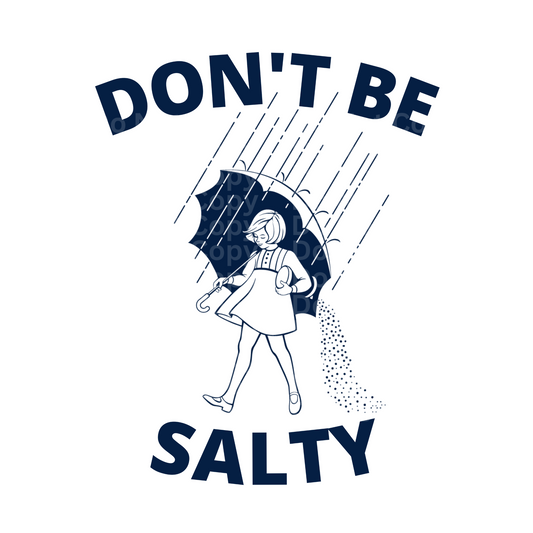 Don’t be Salty DTF Transfer