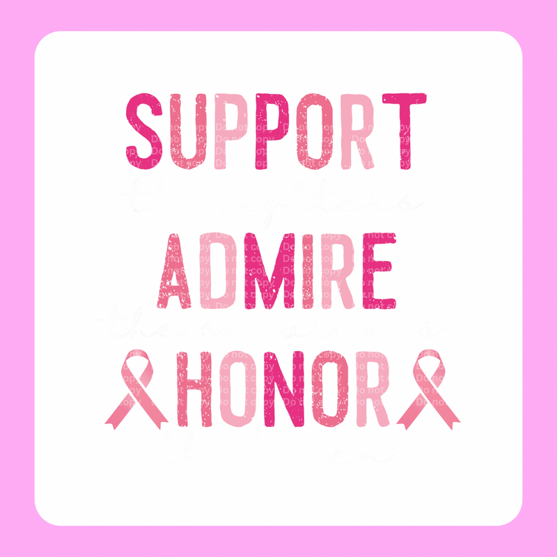 Support, Admire, Honor DTF Transfer