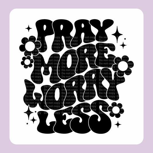 Pray more blk DTF Transfer