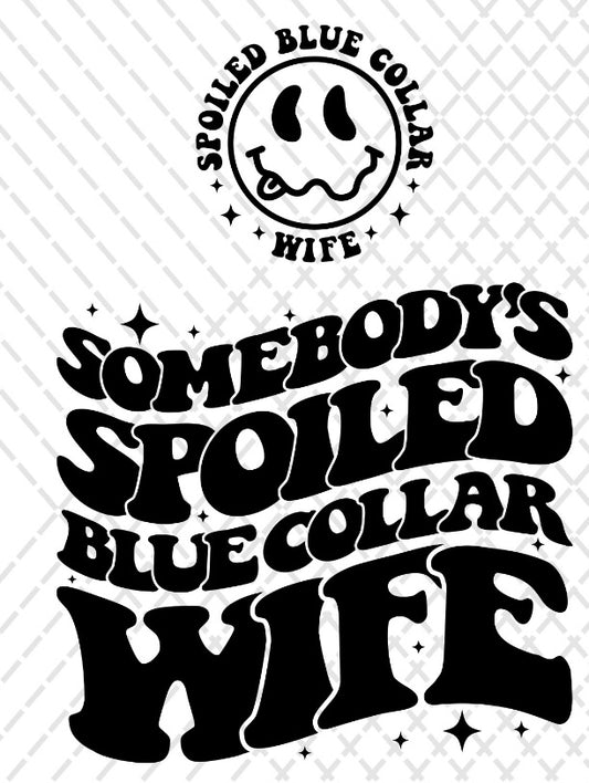 Somebody’s Spoiled Blue collared wife black DTF Transfer