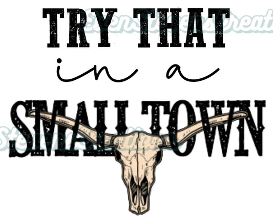 Try That Skull DTF Transfer