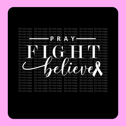 Pray, Fight, Believe DTF Transfer