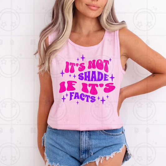 It's Not Shade If It's Facts DTF Transfer