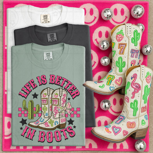 Life Is Better In Boots DTF Transfer