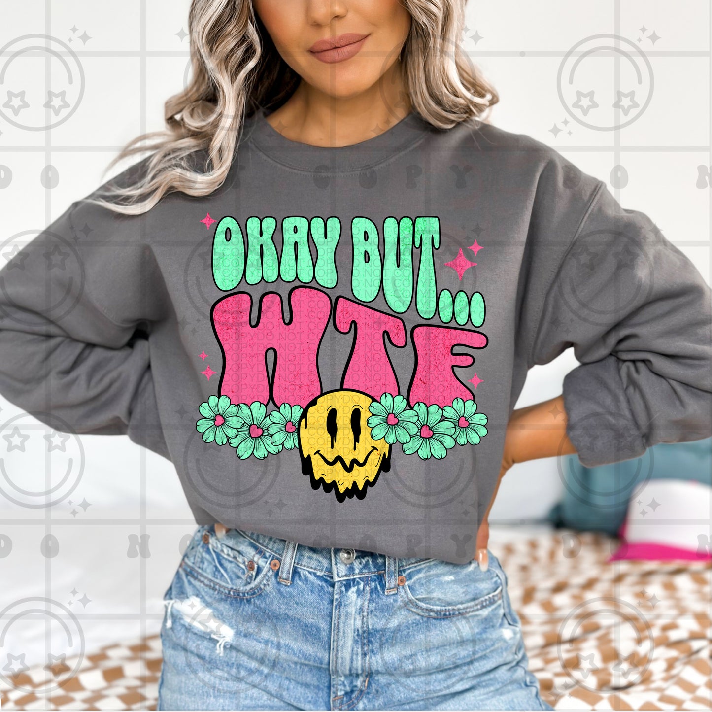 Okay But Wtf DTF Transfer