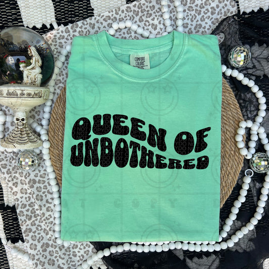 Queen Of Unbothered - DTF Transfer