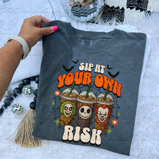 Sip At Your Own Risk - DTF Transfer