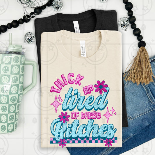 Thick & Tired Bi DTF Transfer