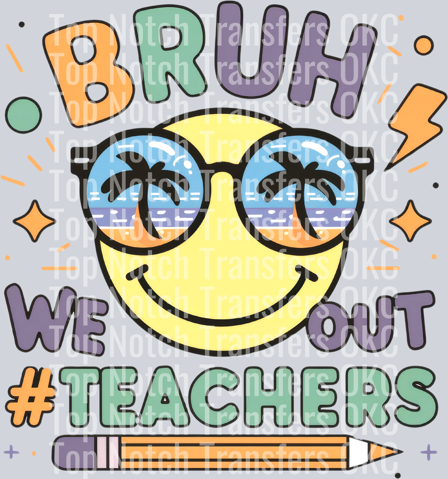 Bruh We Out Teachers