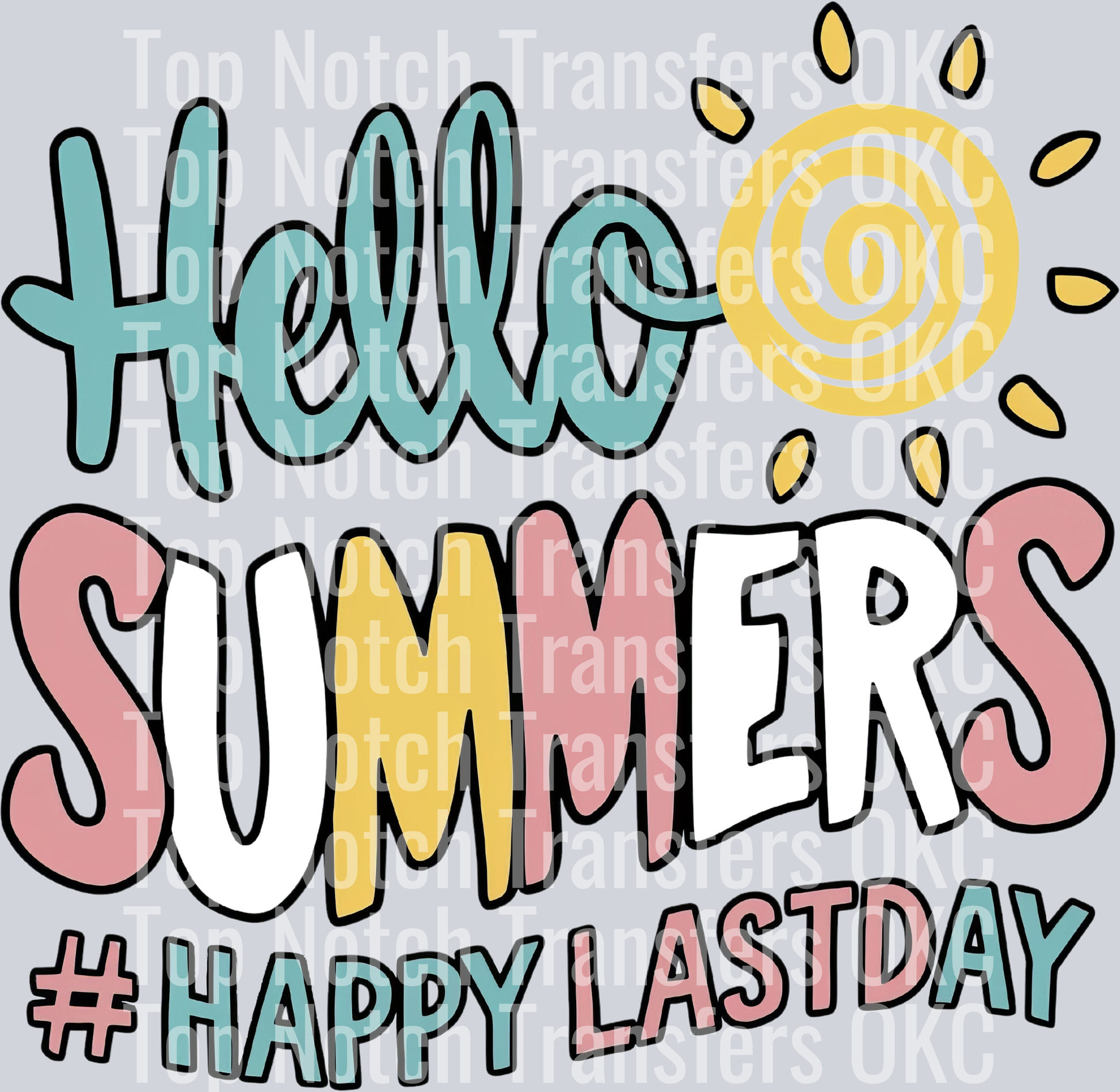 Hello Summer Happy Last Day