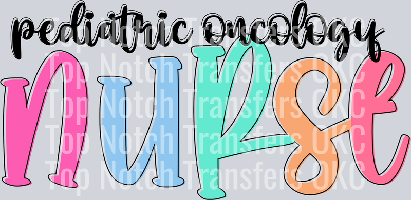 Pediatric Oncology Nurse DTF Transfer