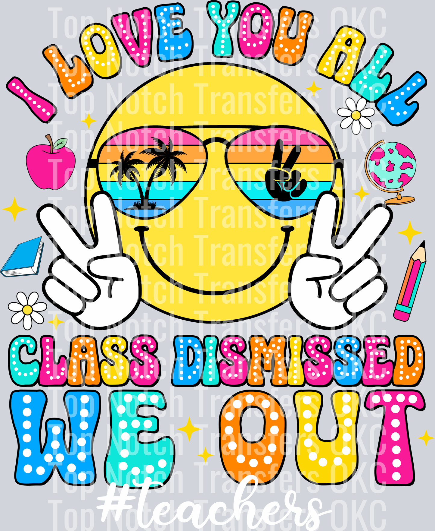 Class Dismissed -teachers white