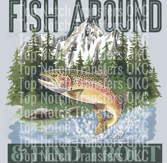 Fish Around And Find Trout