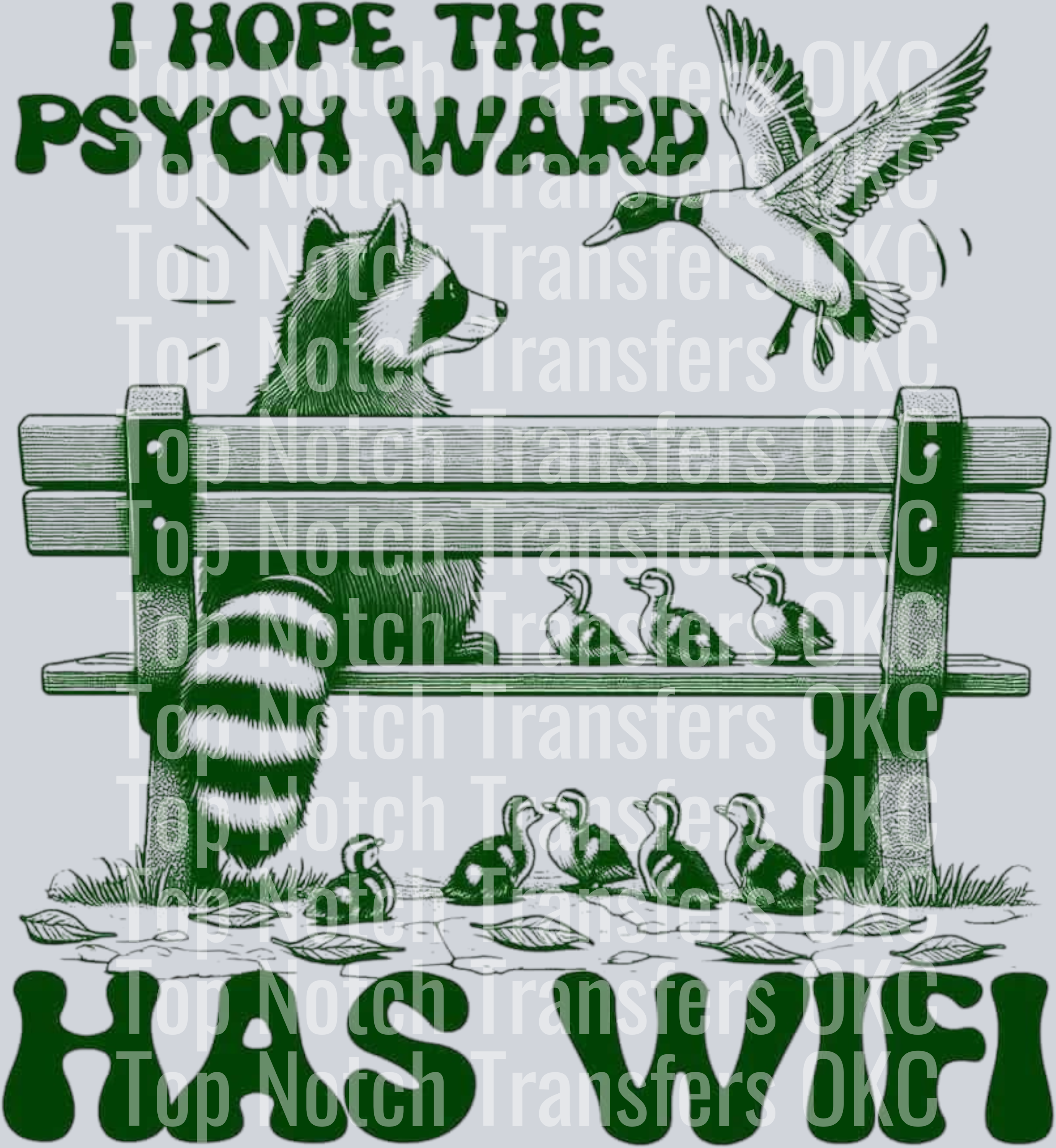 I Hope The Psych Ward Has Wifi – Top Notch Transfers OKC
