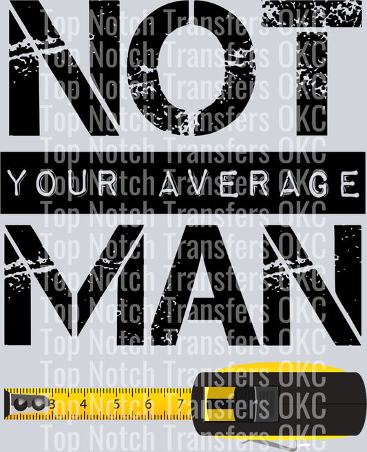 Not Your Average Man